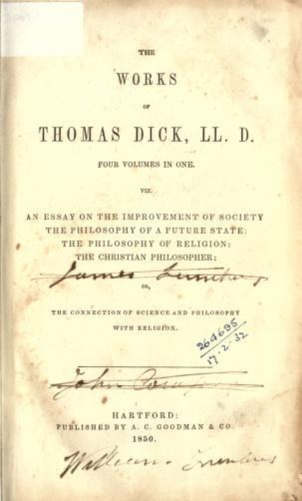 Ein offenes Buch mit dem Titel «Die Werke von Thomas Dick, LL.D. Vier Bände in einem: Eine Abhandlung über die Verbesserung der Gesellschaft, die Philosophie eines zukünftigen Zustands und die christliche Philosophie der Religion» auf der Titelseite.
